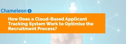 How Does a Cloud-Based Applicant Tracking System Work to Optimise the Recruitment Process?