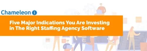 Five Major Indications You& re Investing in The Right Staffing Agency Software