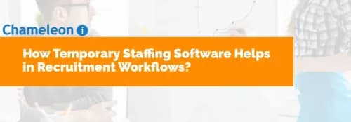 How Temporary Staffing Software Helps in Recruitment Workflows?