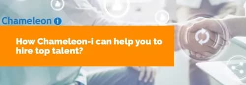 How Chameleon-i can help you to hire top talent?