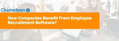 How Companies Benefit From Employee Recruitment Software?