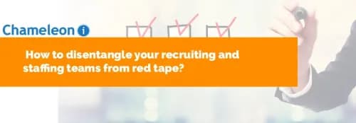 How to disentangle your recruiting and staffing teams from red tape?
